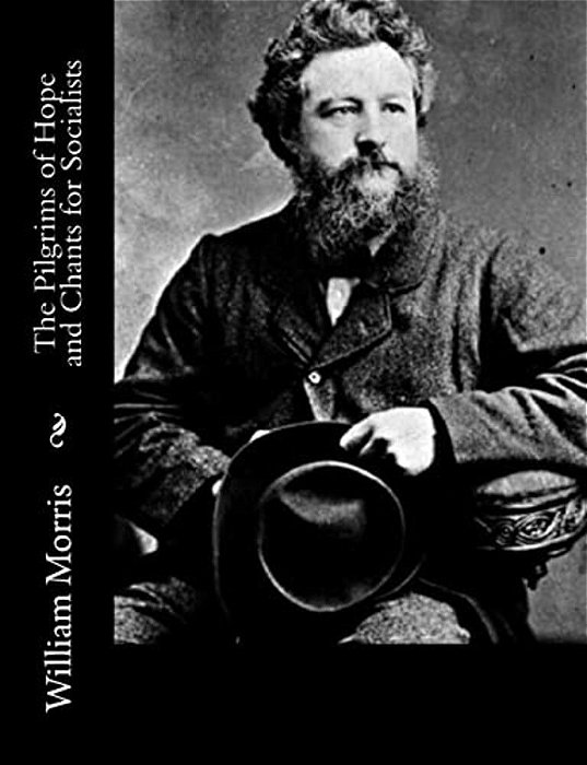 The Pilgrims Of Hope And Chants For Socialists-..