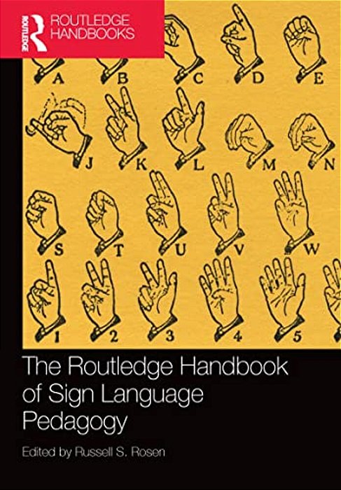 The Routledge Handbook Of Sign Language Pedagogy-..