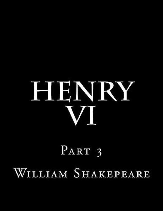 Henry VI Part 3-..