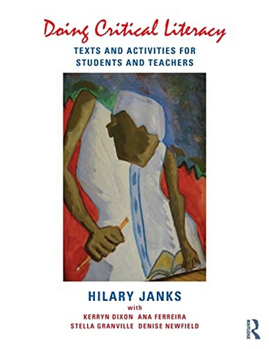 Doing Critical Literacy: Texts And Activities For Students And Teachers-..
