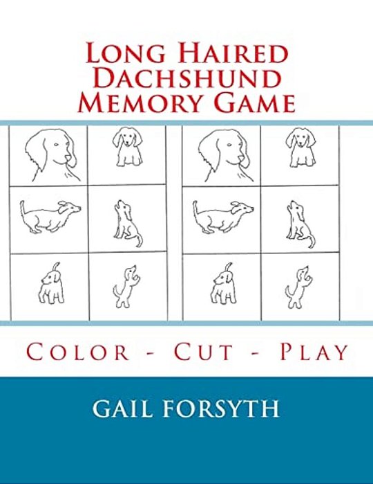 Long Haired Dachshund Memory Game: Color - Cut - Play-..