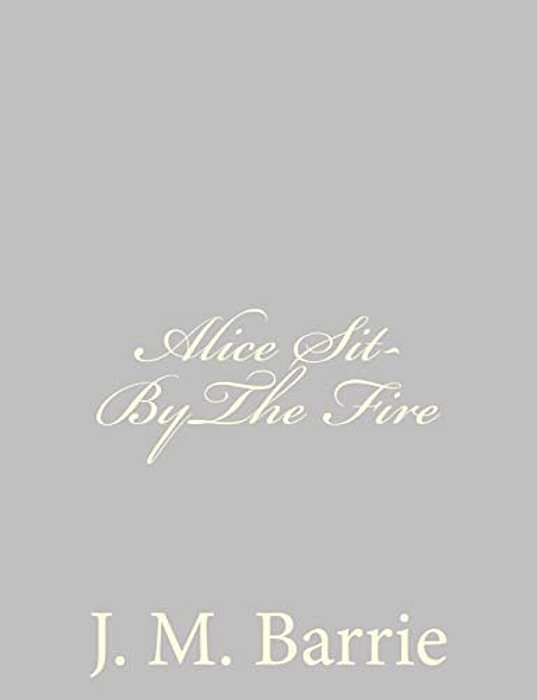 Alice Sit-Bythe Fire-..