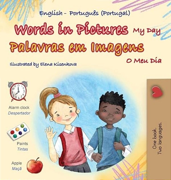Words In Pictures - My Day (English Portuguese Portugal Bilingual Children's Book)-..