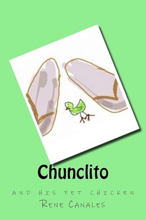 Chunclito And His Pet Chicken-..