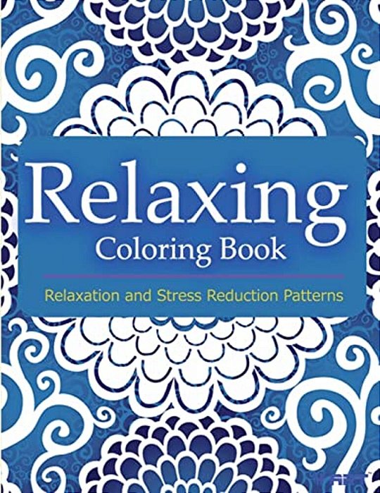 Relaxing Coloring Book: Coloring Books For Adults Relaxation: Relaxation & Stress Reduction Patterns-..
