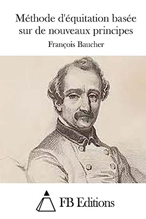 Méthode D'Équitation Basée Sur De Nouveaux Principes-..