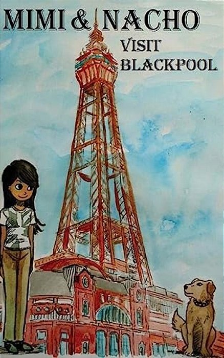 Mimi & Nacho: Visit Blackpool-..