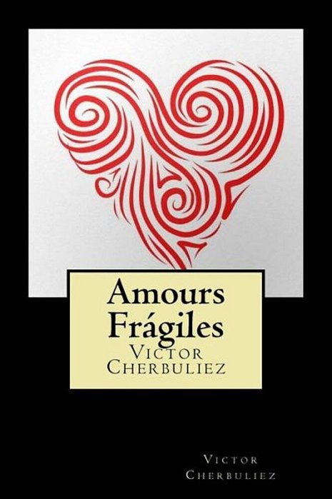 Amours Frágiles (French Edition)-..