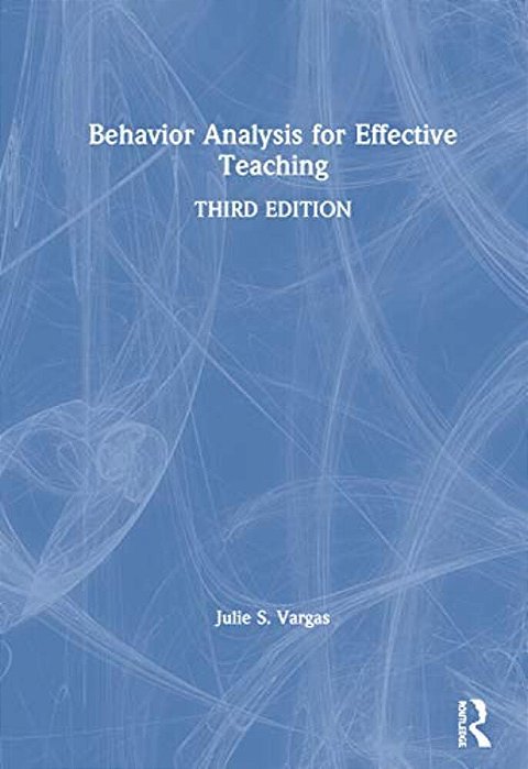 Behavior Analysis For Effective Teaching-..