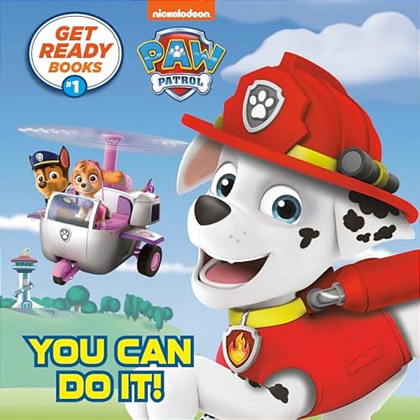 Get Ready Books #1: You Can Do It! (Paw Patrol)-..