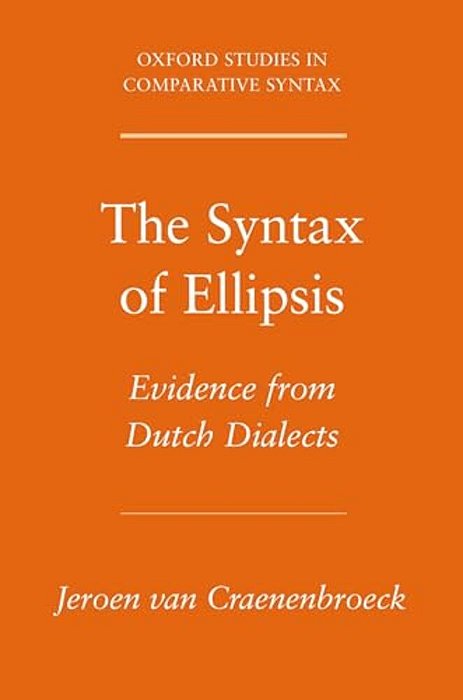 Syntax Of Ellipsis: Evidence From Dutch Dialects-..