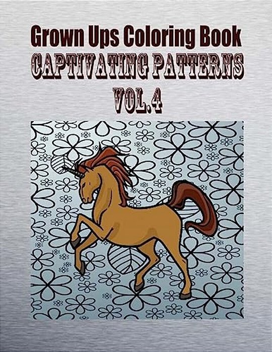 Grown Ups Coloring Book Captivating Patterns Vol. 4-..