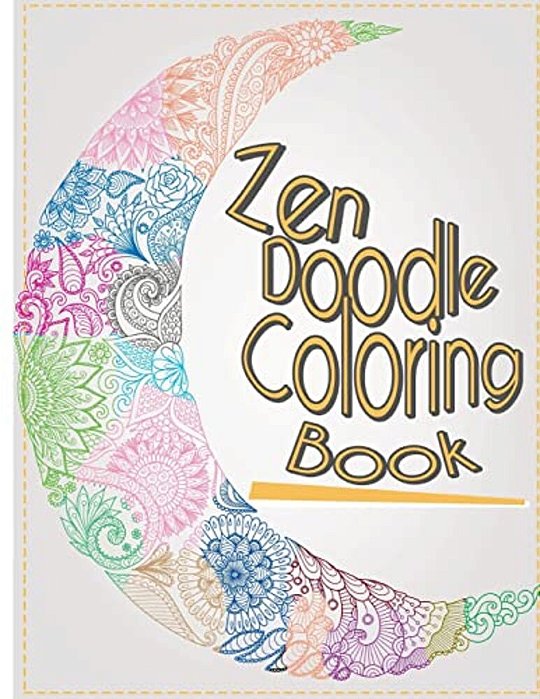 Zen Doodle Coloring Book: Stress Reliever And Relax Coloring Books Doodle Design Calming Patterns-..