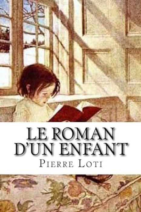 Le Roman D'Un Enfant-..
