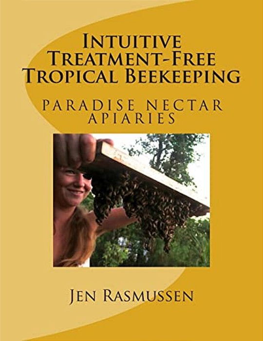 Intuitive Treatment-Free Tropical Beekeeping-..