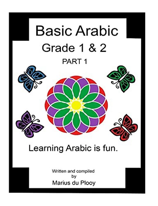 Basic Arabic Grade 1 & 2: Learning Arabic As A Second Language. -..