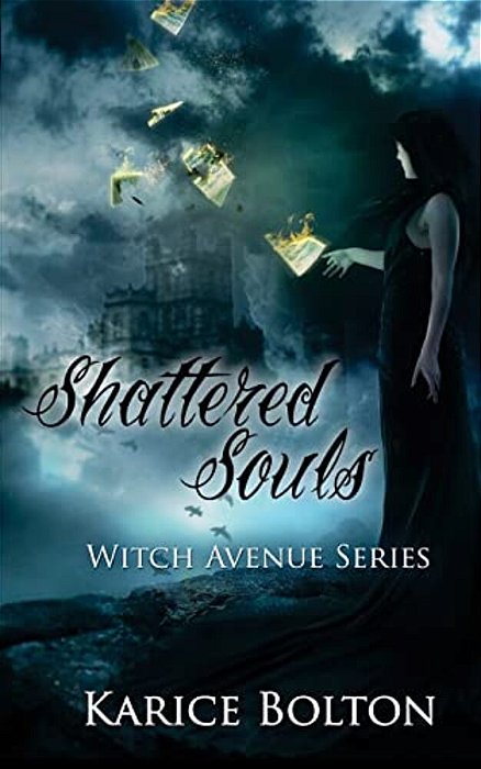 The Witch Avenue Series: Shattered Souls: Shattered Souls-..