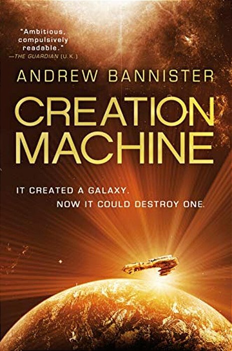 Creation Machine: A Novel Of The Spin-..