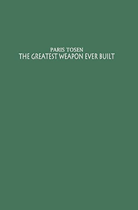 The Greatest Weapon Ever Built-..