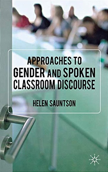 Approaches To Gender And Spoken Classroom Discourse-..