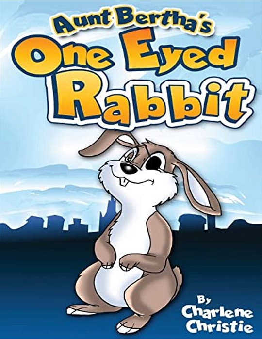 Aunt Bertha's One Eyed Rabbit-..