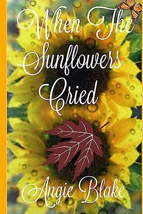When The Sunflowers Cried-..
