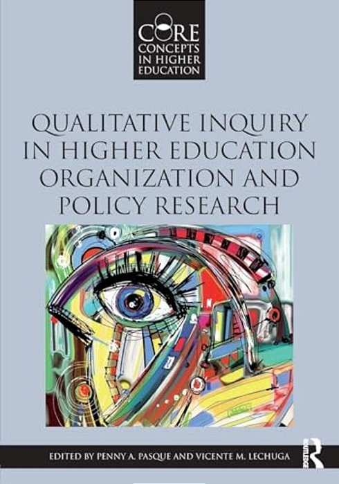 Qualitative Inquiry In Higher Education Organization And Policy Research-..