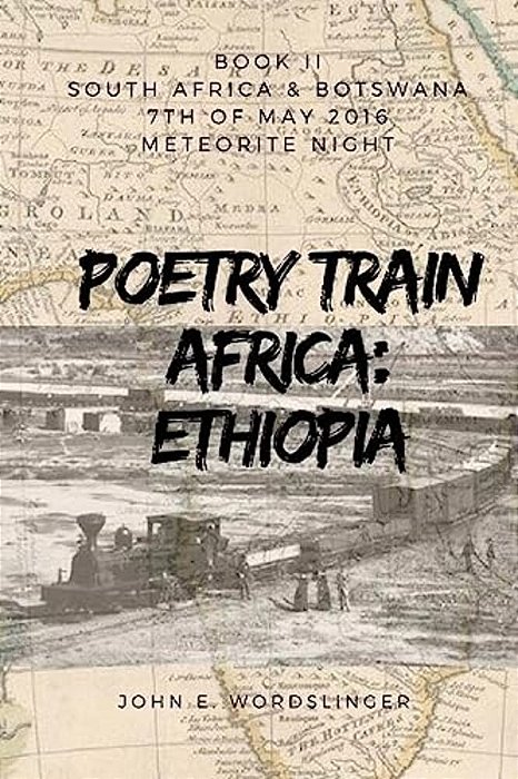 Poetry Train Africa: Ethiopia 2: Book 2 South Africa & Botswana-..