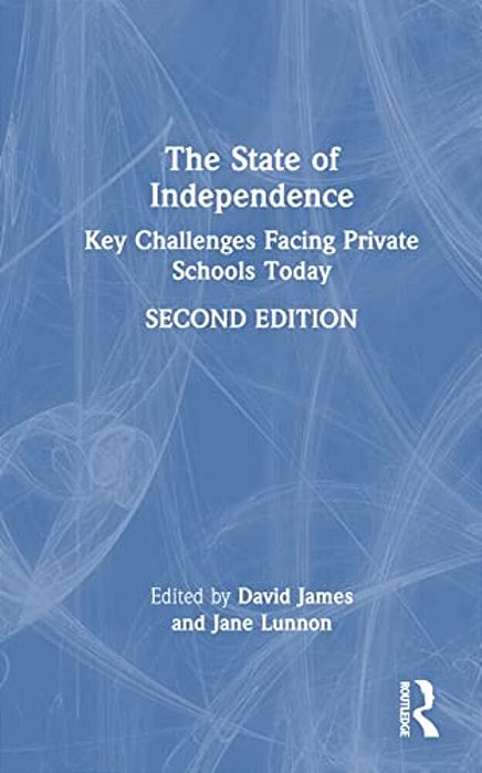 The State Of Independence: Key Challenges Facing Private Schools Today-..
