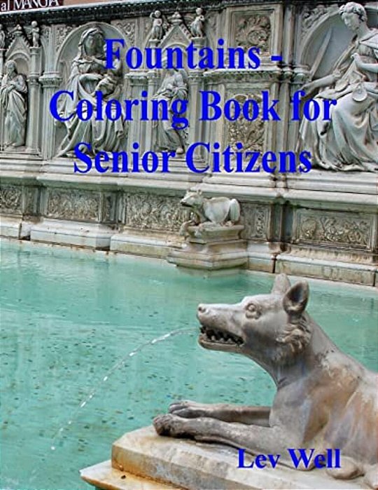 Fountains - Coloring Book For Senior Citizens-..