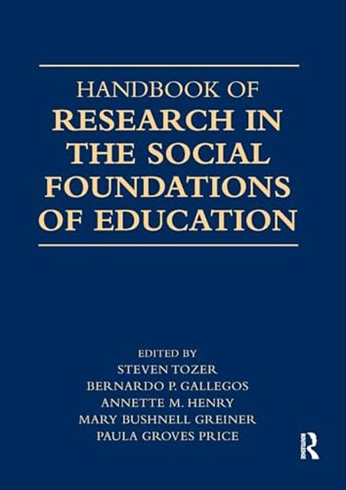 Handbook Of Research In The Social Foundations Of Education-..