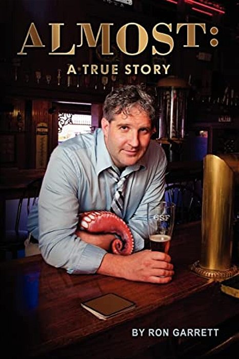 Almost: A True Story-..