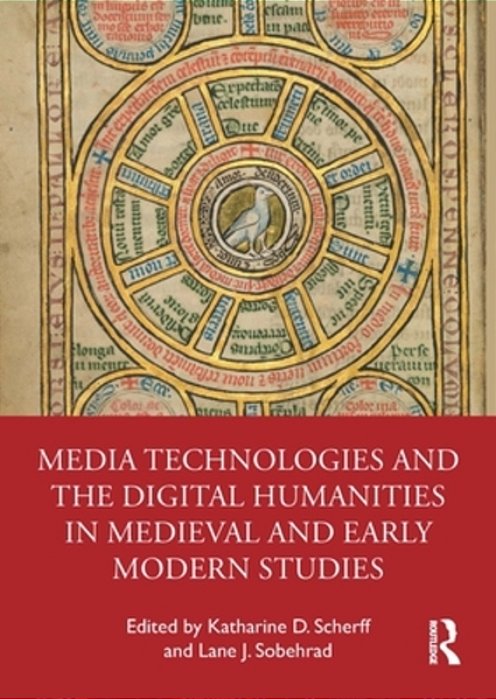 Media Technologies And The Digital Humanities In Medieval And Early Modern Studies-..