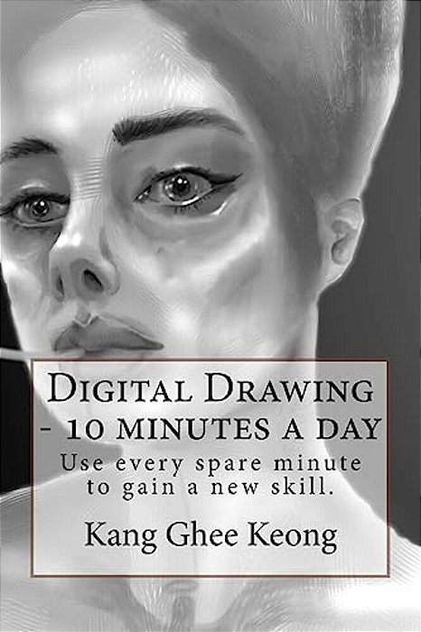 Digital Drawing - 10 Minutes A Day: Commute And Draw-..