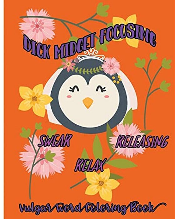 Dick Midget Focusing: Swear, Releasing, Relax: Vulgar Word Coloring Book-..