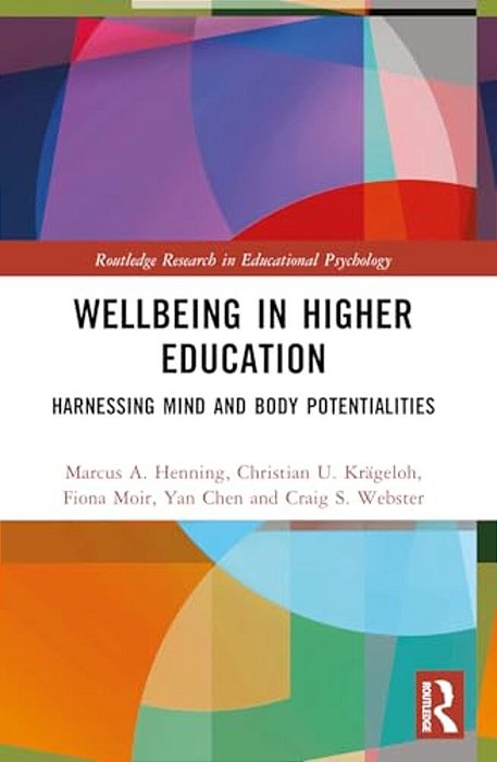 Wellbeing In Higher Education: Harnessing Mind And Body Potentialities-..