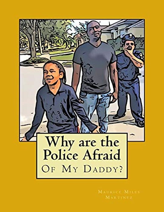 Why Are The Police Afraid Of My Daddy?-..