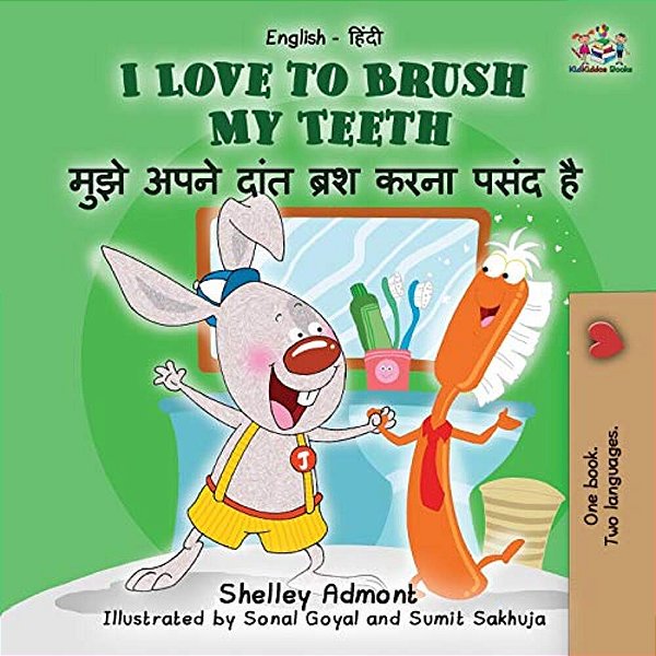 I Love To Brush My Teeth: English Hindi Bilingual-..