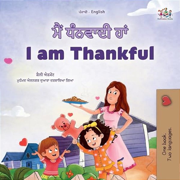 I Am Thankful (Punjabi Gurmukhi English Bilingual Children's Book)-..