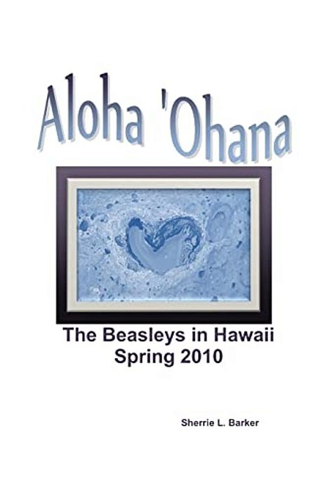 Aloha 'Ohana: The Beasleys In Hawaii-..