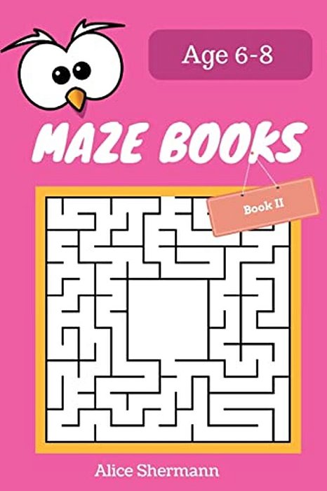 Maze Book For Kids Ages 6-8 Book II: 50 Maze Puzzle Games To Boost Kids' Brain, Pocket Size 6X9 Inch, Large Print-..