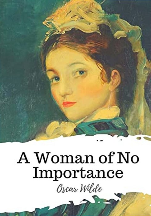 A Woman Of No Importance-..
