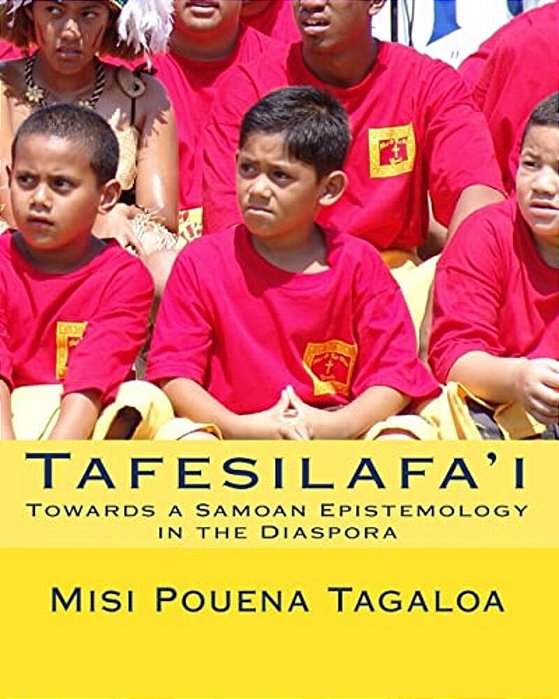 Tafesilafa'I: Towards A Samoan Epistemology In The Diaspora-..