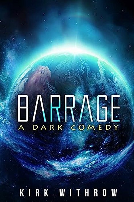 Barrage: A Dark Comedy-..