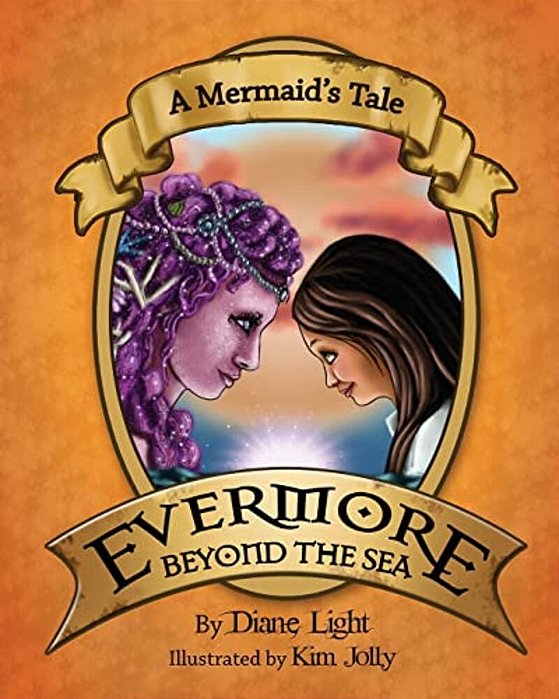 A Mermaid's Tale: Evermore Beyond The Sea-..