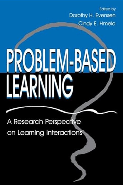 Problem-Based Learning: A Research Perspective On Learning Interactions-..
