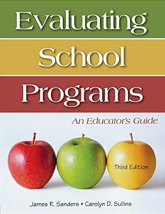 Evaluating School Programs: An Educator's Guide-..