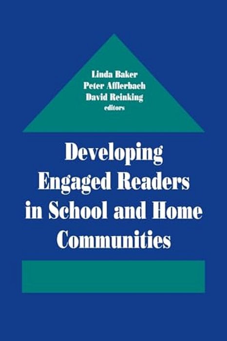 Developing Engaged Readers In School And Home Communities-..
