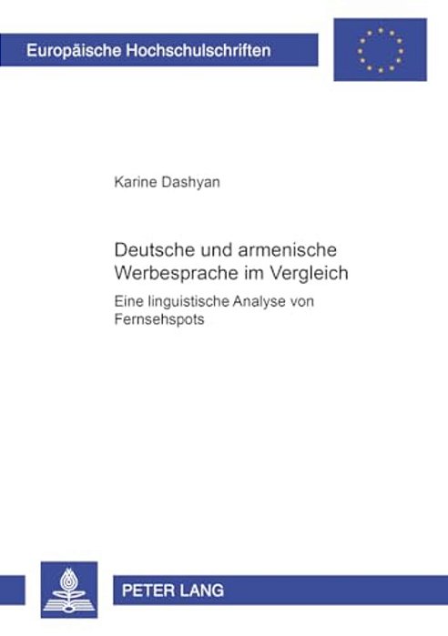 Deutsche Und Armenische Werbesprache Im Vergleich: Eine Linguistische Analyse Von Fernsehspots-..