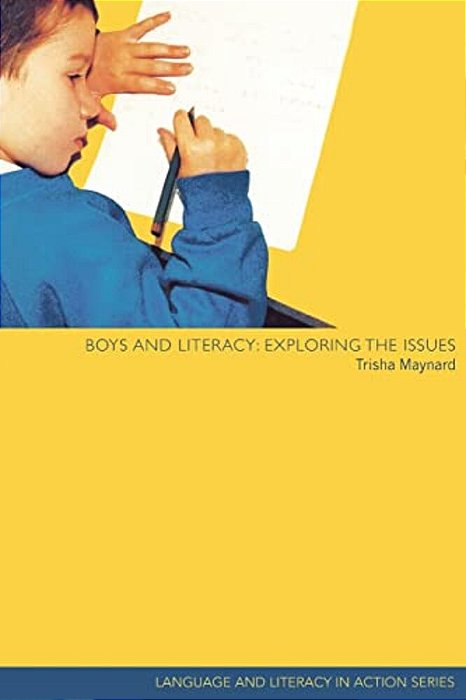 Boys And Literacy: Exploring The Issues-..